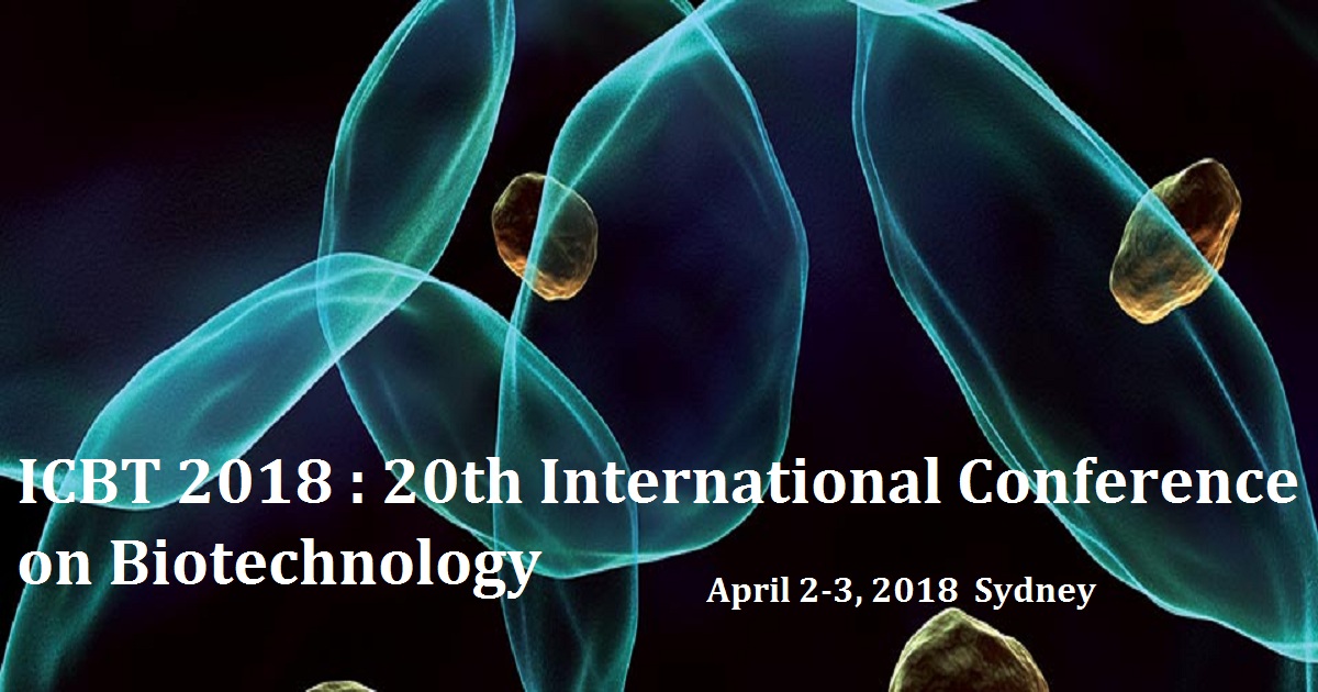 ICBT 2018 20th International Conference on Biotechnology